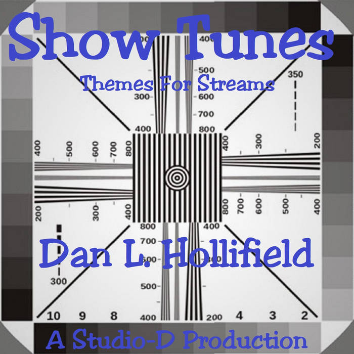 Show Tunes Themes for Streams Dan Hollifield Author Musician Streamer IndieCD Independent Creator Directory