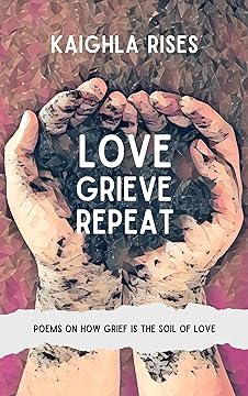 Love Grieve Repeat Kaighla Rises Author IndieCD Independent Creator Directory